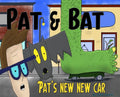 Pat & Bat: Pat's New New Car - Hardcover