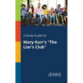 A Study Guide for Mary Karr's "The Liar's Club" - Paperback