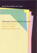 Affirmative Action and the University: Race, Ethnicity, and Gender in Higher Education Employment - Hardcover