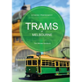 Trams of Melbourne: The Ultimate Handbook - Paperback