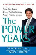 The Power Years: A User's Guide to the Rest of Your Life - Hardcover