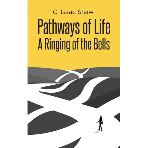 Pathways of Life: A Ringing of the Bells - Paperback