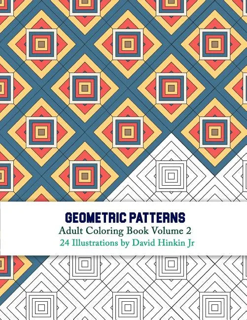 Geometric Patterns - Adult Coloring Book Volume 2 - Paperback