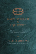 Empowered and Equipped: Bible Exposition for Women Who Teach the Scriptures - Paperback