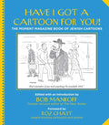 Have I Got a Cartoon for You!: The Moment Magazine Book of Jewish Cartoons - Paperback