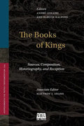 The Books of Kings: Sources, Composition, Historiography, and Reception - Paperback