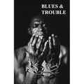 Blues & Trouble - Paperback