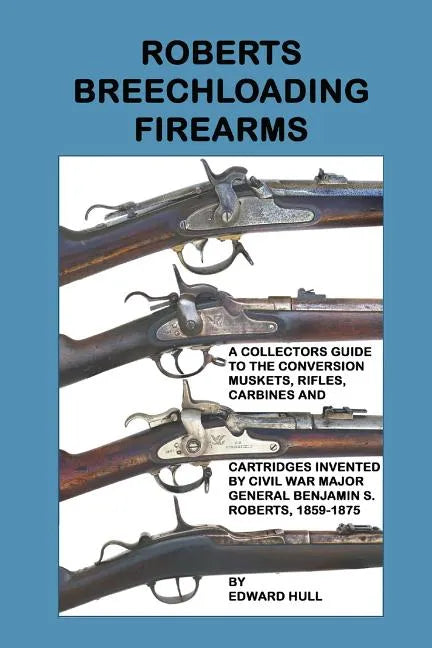 Roberts Breechloading Firearms - Paperback