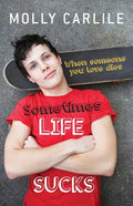 Sometimes Life Sucks: When Someone You Love Dies - Paperback