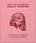 The Little Guide to Dolly Parton: It's Hard to Be a Diamond in a Rhinestone World - Hardcover