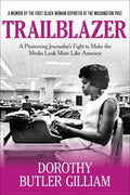 Trailblazer: A Pioneering Journalist's Fight to Make the Media Look More Like America - Paperback