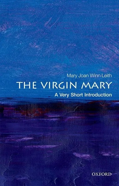 The Virgin Mary: A Very Short Introduction - Paperback
