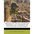 Memoirs of the Rev. Jonathan Edwards, A.M., President of the College in New Jersey - Paperback