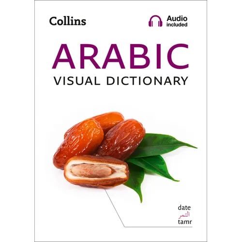 Arabic Visual Dictionary: A Photo Guide to Everyday Words and Phrases in Arabic - Paperback