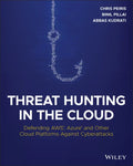 Threat Hunting in the Cloud: Defending Aws, Azure and Other Cloud Platforms Against Cyberattacks - Paperback