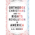 Orthodox Christians and the Rights Revolution in America - Paperback