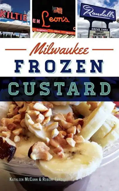 Milwaukee Frozen Custard - Hardcover