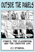 Outside the Panels: Comics, the Classroom, and the Creative Life - Paperback