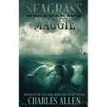 Seagrass Maggie: Book I of the Seagrass Maggie Trilogy - Paperback