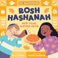 Rosh Hashanah: New Year, Gather Near (an Our Neighborhood Series Board Book for Toddlers Celebrating Judaism) - Board Book