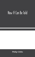 Now It Can Be Told - Hardcover