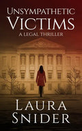 Unsympathetic Victims: A Legal Thriller - Paperback
