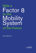 With a Factor 8 to the Mobility System of the Future - Paperback