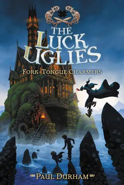 The Luck Uglies #2: Fork-Tongue Charmers - Paperback