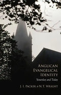 Anglican Evangelical Identity: Yesterday and Today - Paperback