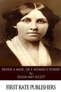 Behind a Mask, or a Woman's Power - Paperback