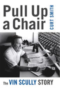 Pull Up a Chair: The Vin Scully Story - Paperback