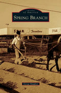 Spring Branch - Hardcover