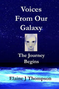 Voices From Our Galaxy: The Journey Begins - Paperback