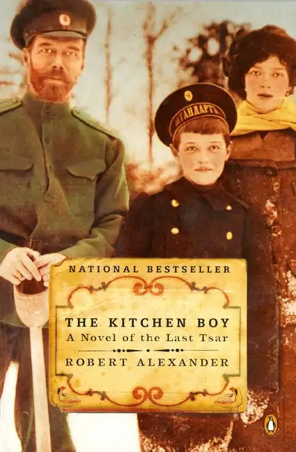The Kitchen Boy: A Novel of the Last Tsar - Paperback
