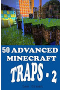 50 Advanced Minecraft Traps - 2 - Paperback