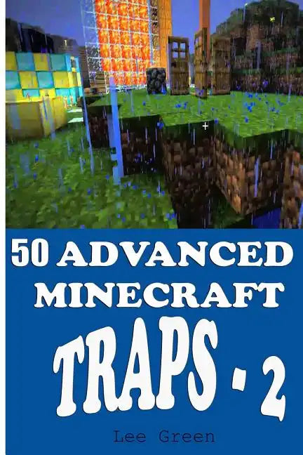 50 Advanced Minecraft Traps - 2 - Paperback