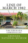 Line of March 1982: The Grenada Chronicles - Paperback
