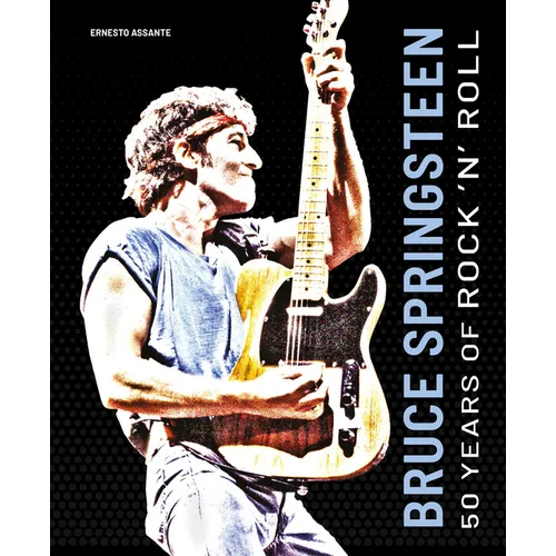 Bruce Springsteen: 50 Years of Rock 'n' Roll - Hardcover