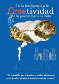 De la inteligencia a la creatividad, el puente hacia la vida. - Paperback