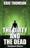 The Dirty and the Dead - Paperback