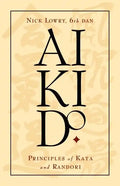 Aikido: Principles of Kata and Randori - Paperback