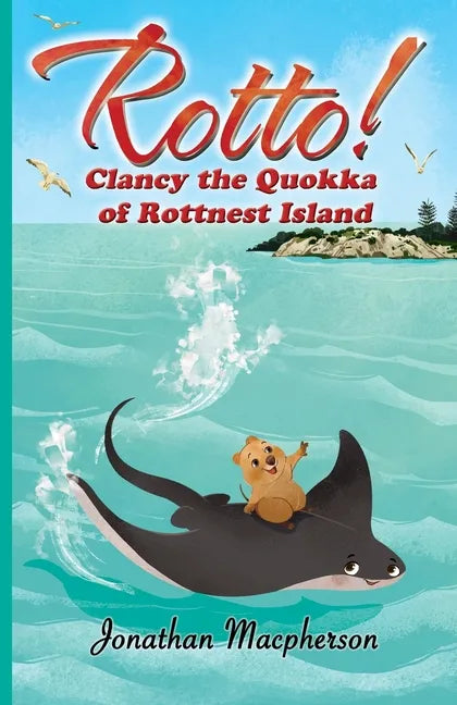 Rotto!: Clancy the Quokka of Rottnest Island - Paperback