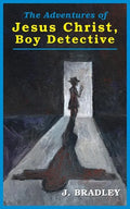 Jesus Christ, Boy Detective - Paperback