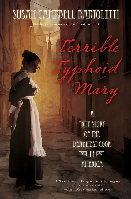 Terrible Typhoid Mary: A True Story of the Deadliest Cook in America - Hardcover