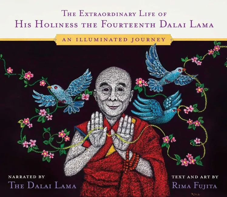 The Extraordinary Life of His Holiness the Fourteenth Dalai Lama: An Illuminated Journey - Hardcover