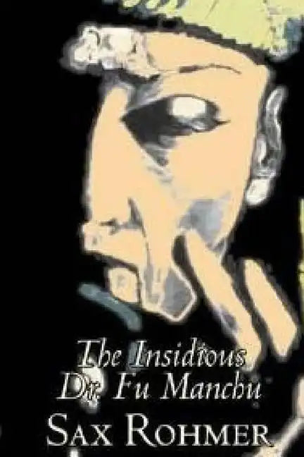 The Insidious Dr. Fu Manchu - Paperback