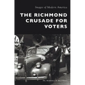 The Richmond Crusade for Voters - Hardcover