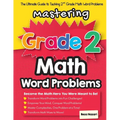 Mastering Grade 2 Math Word Problems: The Ultimate Guide to Tackling 2nd Grade Math Word Problems - Paperback
