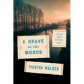 A Grave in the Woods: A Bruno, Chief of Police Novel - Hardcover
