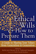 Ethical Wills & How to Prepare Them (2nd Edition): A Guide to Sharing Your Values from Generation to Generation - Hardcover